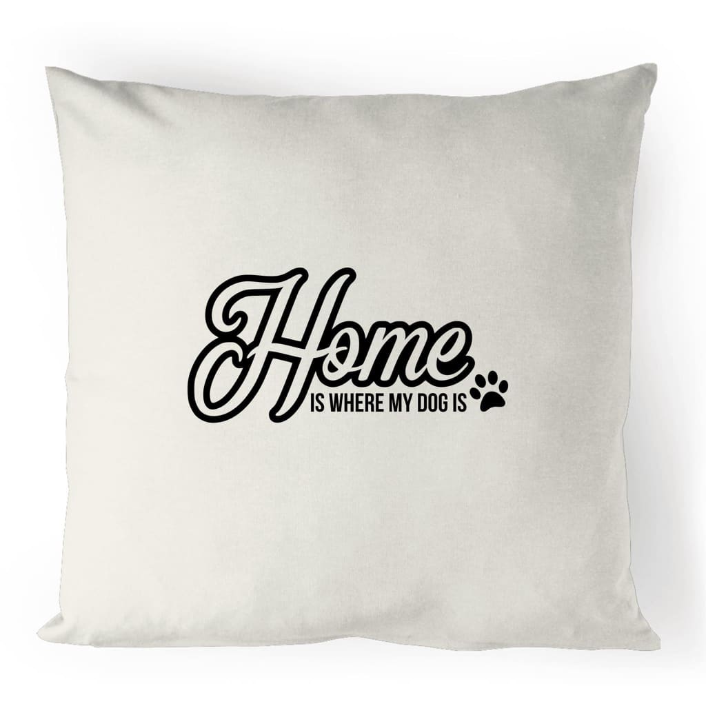Home is Where My Dog Is Linen Cushion Cover - Natural / 