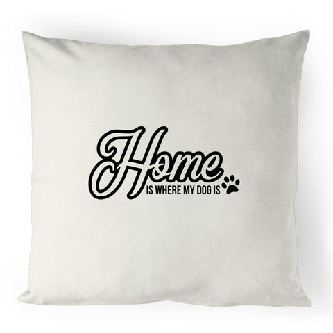 Home is Where My Dog Is Linen Cushion Cover - Natural / 