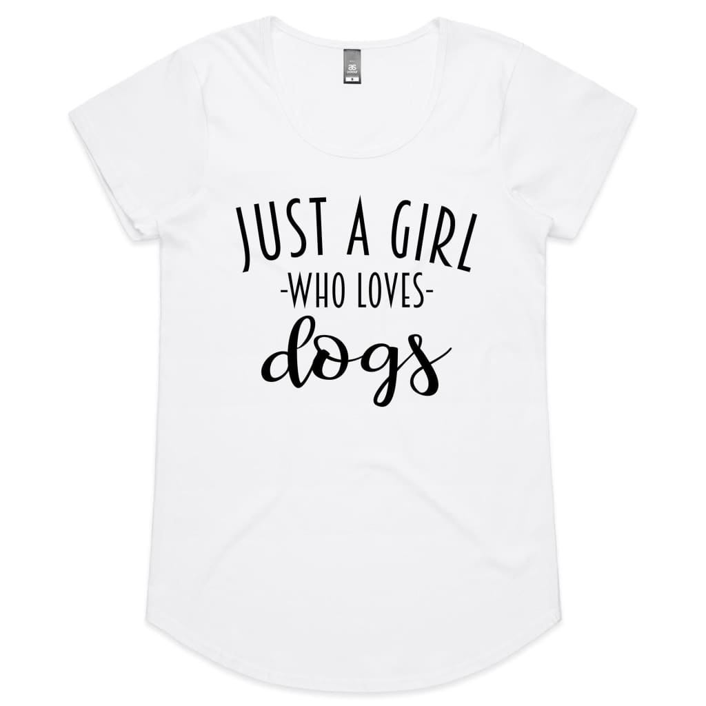 Just a Girl Who Loves Dogs Womens Scoop Neck T-Shirt - White