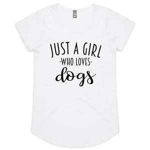 Just a Girl Who Loves Dogs Womens Scoop Neck T-Shirt - White